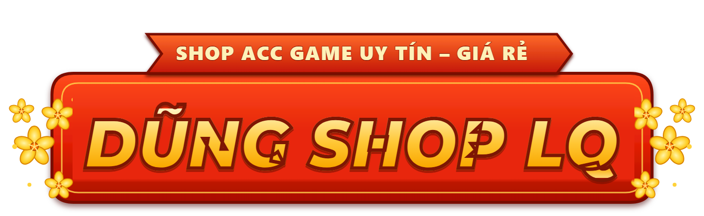 Dũng Shop LQ